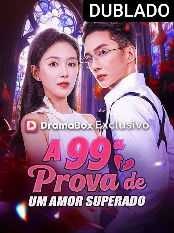 Capa de A 99ª PROVA DE UM AMOR SUPERADO