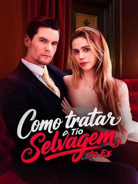 Capa de Como Lidar Com O Tio Selvagem Do Meu Ex