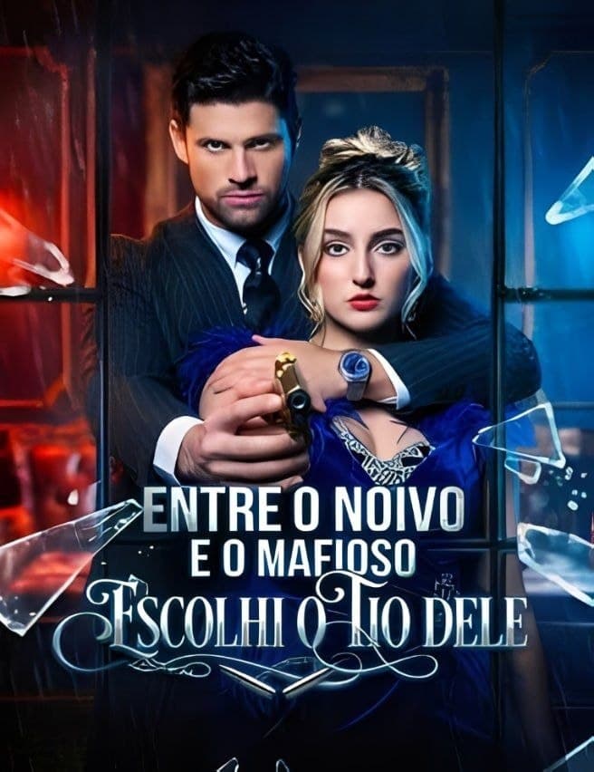 Capa de ENTRE O NOIVO E O MAFIOSO ESCOLHI O TIO DELE