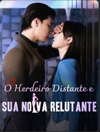 Capa de O HERDEIRO DISTANTE E SUA NOIVA RELUTANTE