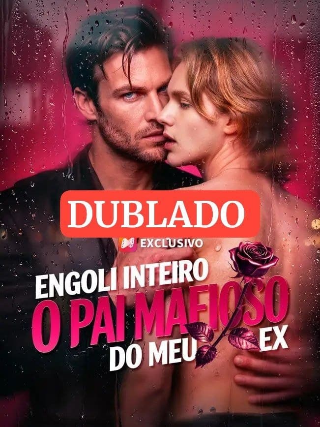 Capa de ENGOLI INTEIRO O PAI MAFIOSO DO MEU EX