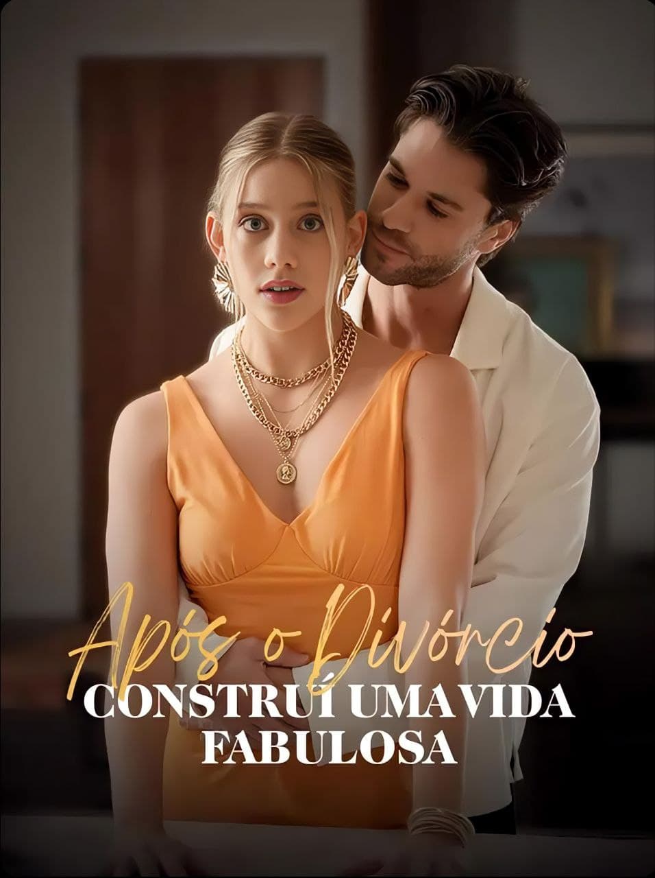 Capa de APÓS O DIVÓRCIO CONSTRUÍ UMA VIDA FABULOSA