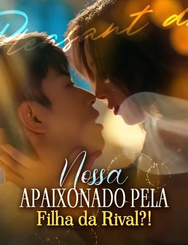 Capa de NOSSA APAIXONADO PELA FILHA DA RIVAL
