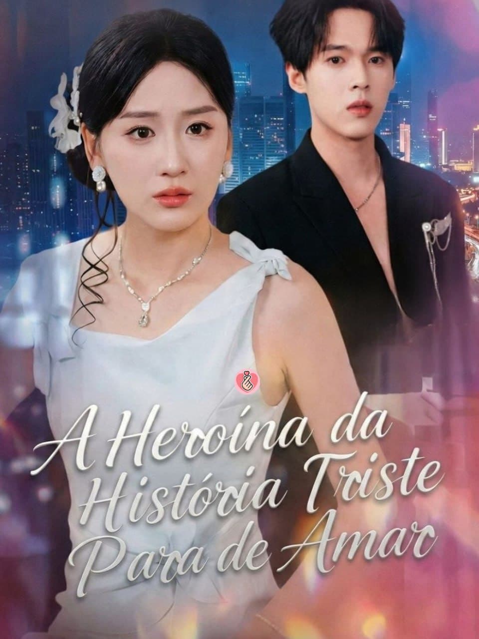 Capa de A HEROÍNA DA HISTÓRIA TRISTE PARA DE AMAR