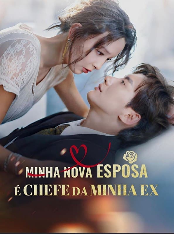 Capa de Minha Nova Esposa é Chefe Da Minha Ex