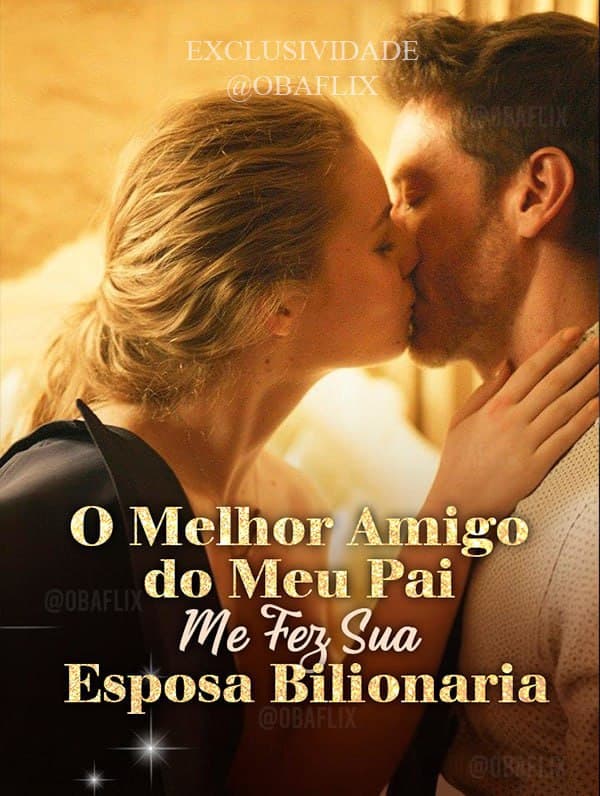 Capa de O Melhor Amigo Do Meu Pai Me Fez Sua Esposa Bilionária