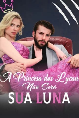 Capa de A Princesa Dos Lycan Nao Sera Sua Luna