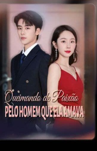 Capa de QUEIMANDO DE PAIXÃO PELO HOMEM QUE ELA AMAVA