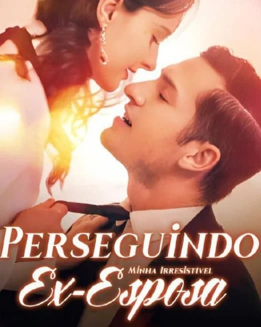 Capa de Perseguindo Minha Irresistível Ex Esposa