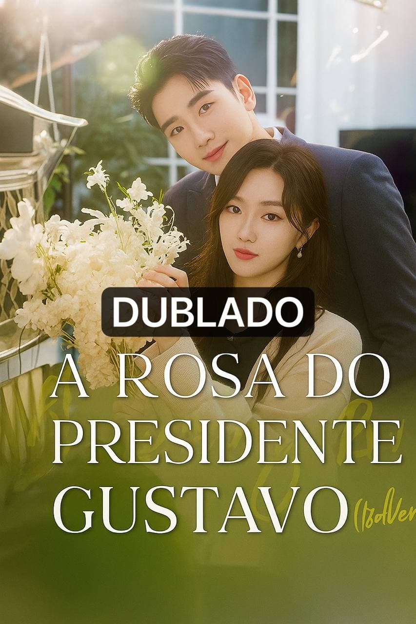Capa de A Rosa Do Presidente Gustavo