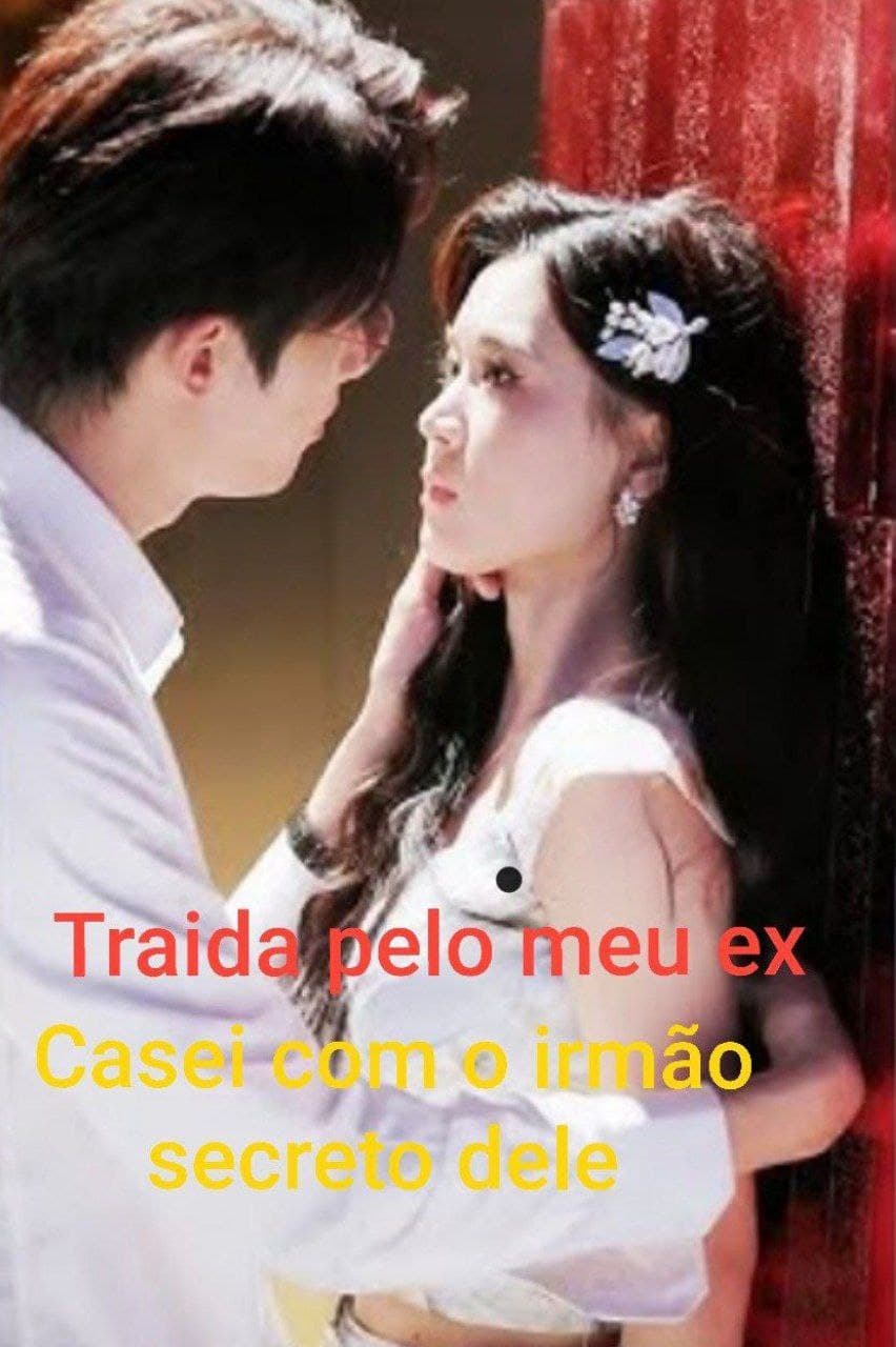 Capa de TRAÍDA PELO MEU EX CASEI COM O IRMÃO SECRETO DELE