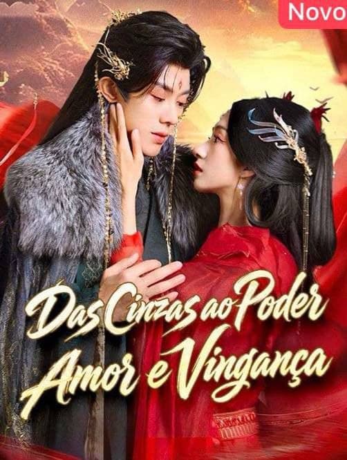 Capa de DAS CINZAS AO PODER AMOR E VINGANÇA