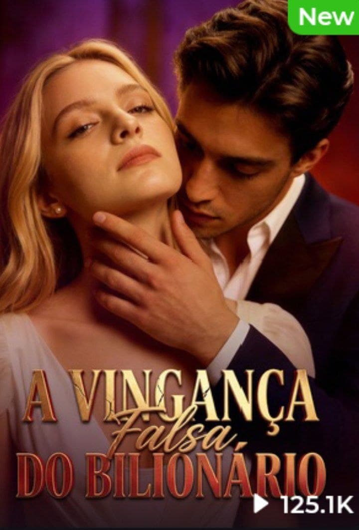 Capa de A VINGANÇA FALSA DO BILIONÁRIO