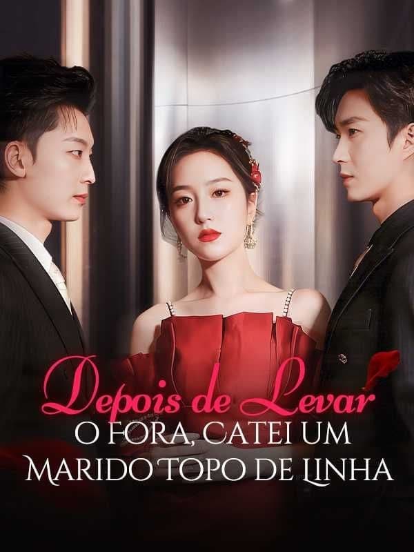 Capa de DEPOIS DE LEVAR O FORA CATEI UM MARIDO TOPO DE LINHA