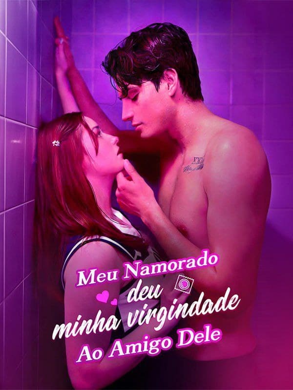Capa de MEU NAMORADO DEU MINHA VIRGINDADE AO AMIGO DELE