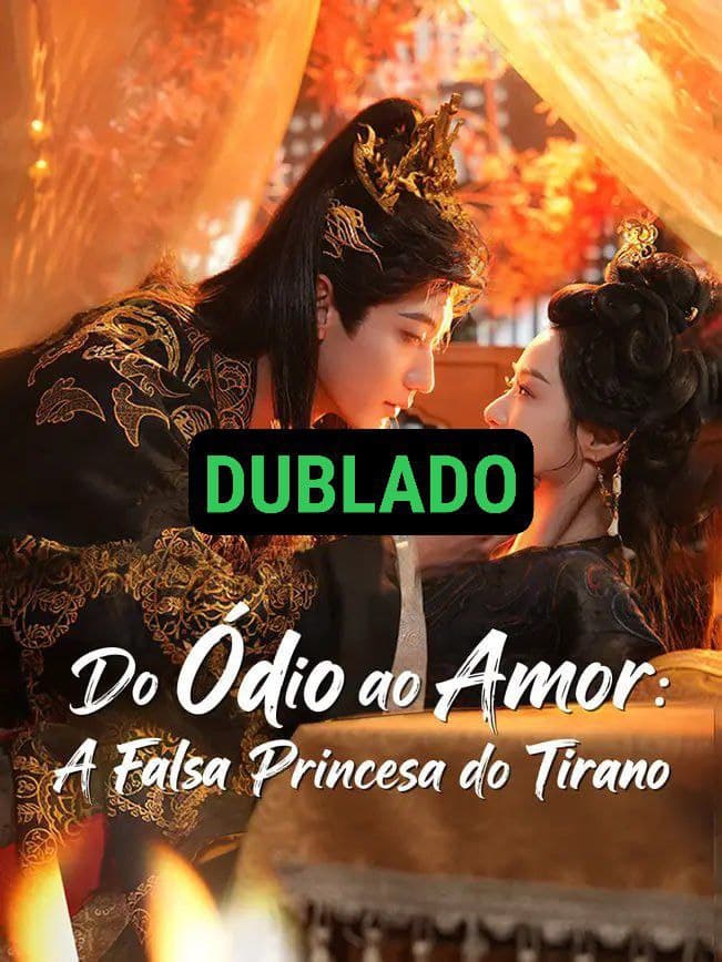 Capa de DO ÓDIO AO AMOR A FALSA PRINCESA DO TIRANO
