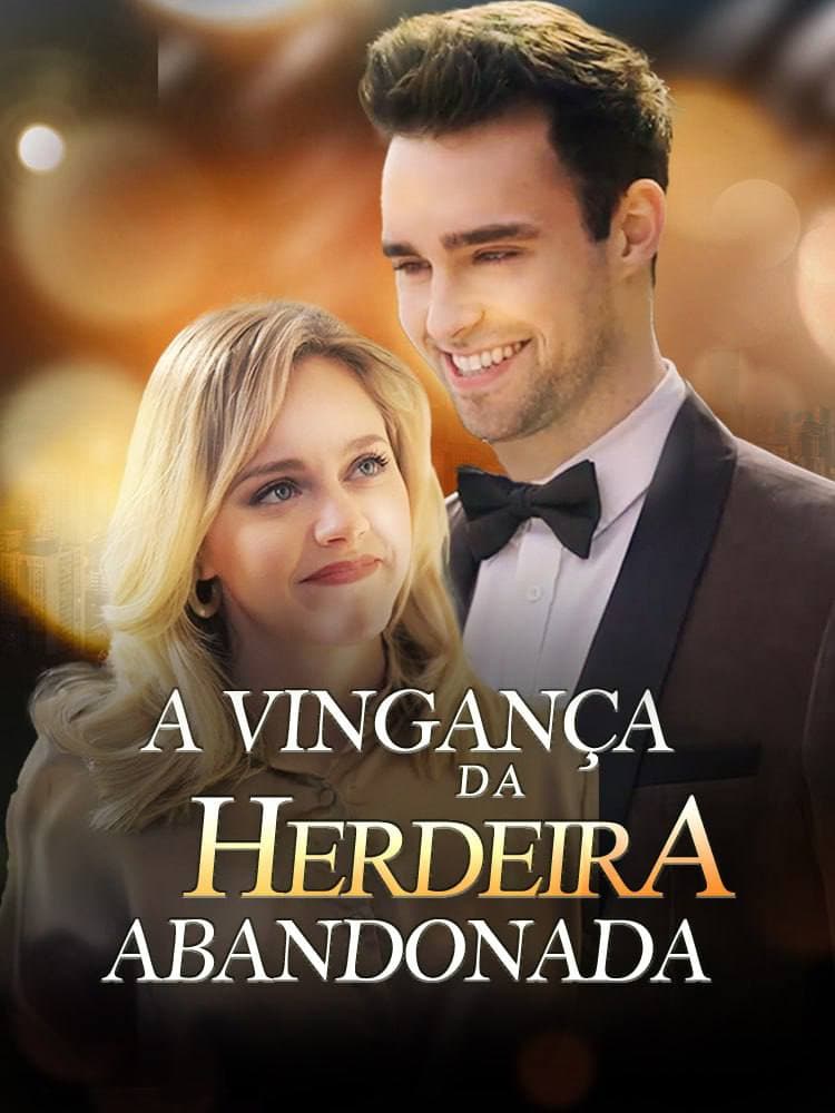 Capa de A Vingança Da Herdeira Abandonada