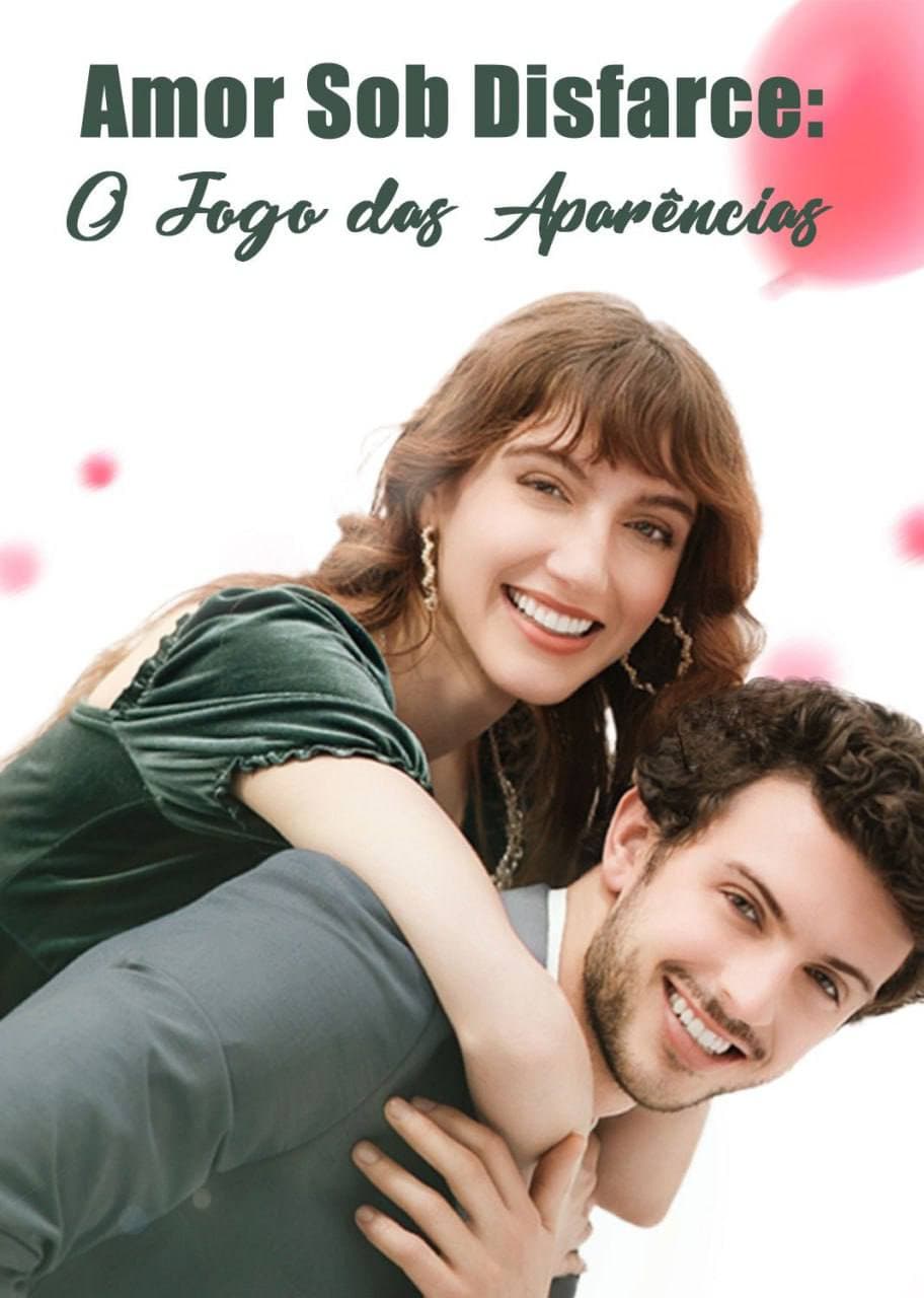 Capa de AMOR SOB DISFARCE O JOGO DAS APARÊNCIAS